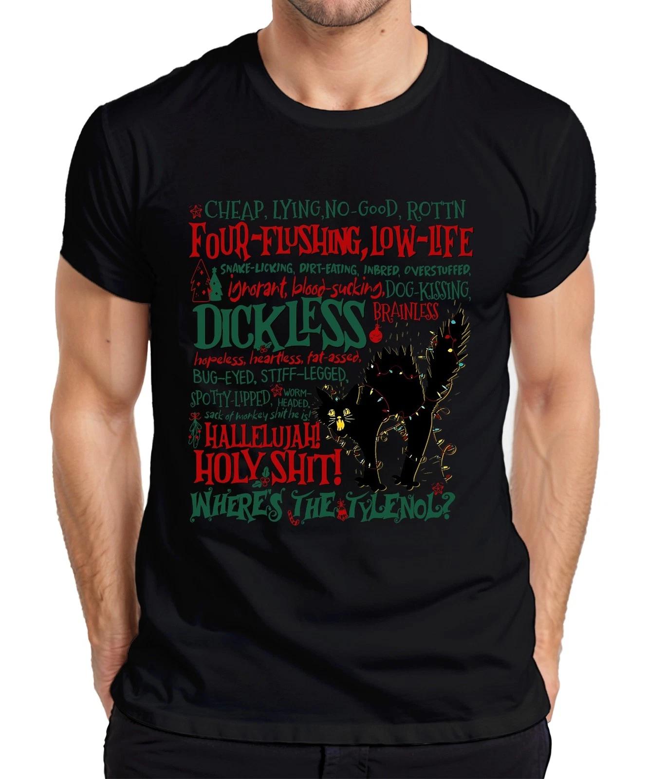 Hallelujah Holy Shit Where s the Tylenol Christmas Cat Griswold Herren T-Shirt L