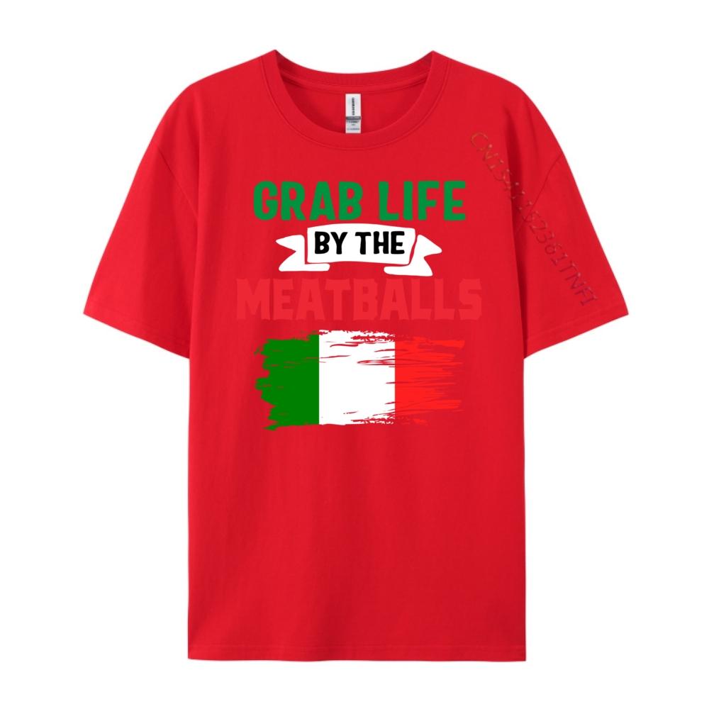 Funny Grab Life By The Meatballs Italian Humor Italy Mens Designer Clothes Funny T Shirts New Years Eve S