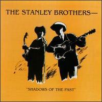 

LP Record STANLEY BROTHERS - Shadows Of The Past CCLP0101 Copper Creek Re 1981 US Country/Folk Used