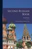 Kniha Second Russian Book; A Practical Manual of Russian Verbs