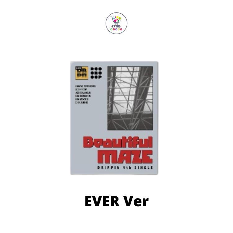 

Четвертый сингл EVER Ver DRIPPIN Beautiful MAZE