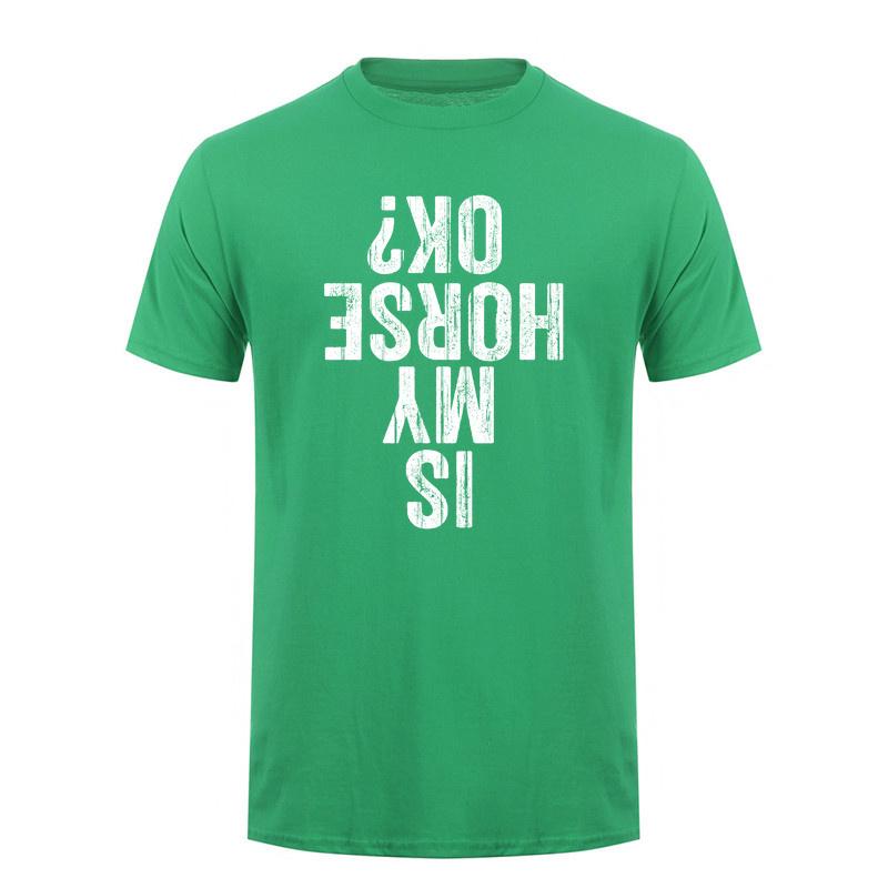 Is My Horse Ok Upside Down Tshirt Funny Horseback Riding Equestrian Horse Lover Cotton Tshirts Da281
