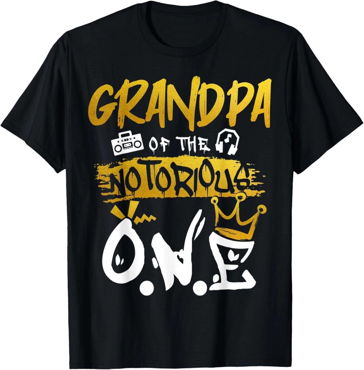 

Grandpa Of The Notorious One Old School Hip Hop 1st Birthday Gift Unisex T-Shirt 3XL