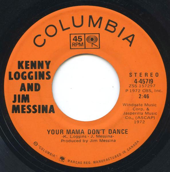 

7inch Record LOGGINS MESSINA Your Mama Dont Dance Golden Ribb 445719 Columbia 1972 Canada Rock Used