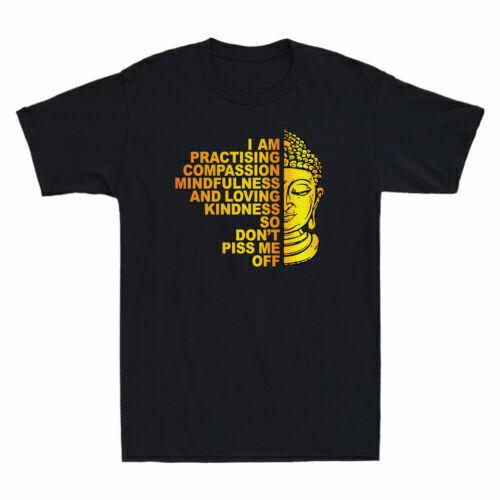 Buddha I Am Practising Compassion Mindfulness Kindness Men s Cotton T-Shirt S разноцветный