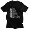 Mens Jesus Is My God King Lord Savior Healer My Everything T Shirt Short Sleeve 100 Cotton TShirt  Loose Oversized Clothing