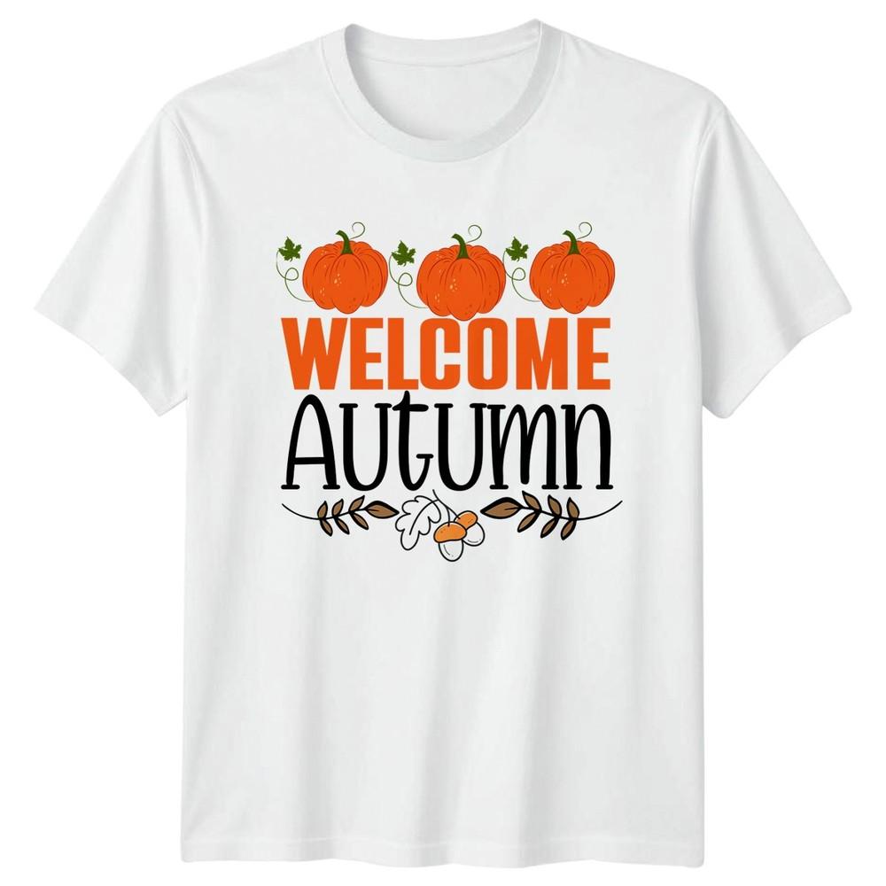Welcome Autumn TShirt Pumpkin Harvest Fall Seasonal Autumn Gift For Him And Her S
