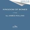 Kingdom of Bones by James Rollins Paperback Book 9780062892997
