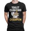 Humor Toilet Clogging Champion  TShirts Men Round Neck 100 Cotton T Shirt  Short Sleeve Tees Gift Tops