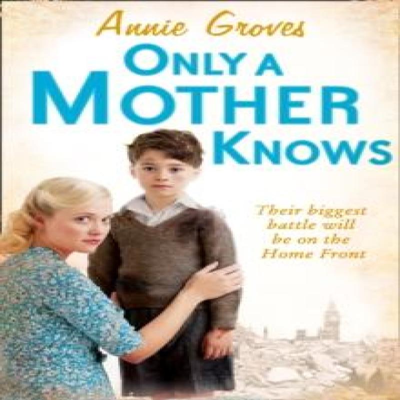Only a Mother Knows by Annie Groves Paperback Book 9780007361571