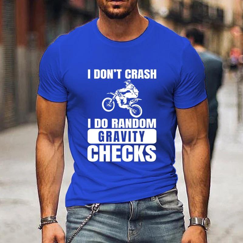 New Motocross T-shirts Men Fashion Casual Street Style Tees I Don't Crash I Do Random Gravity Checks Print Short Sleeve Tshirt