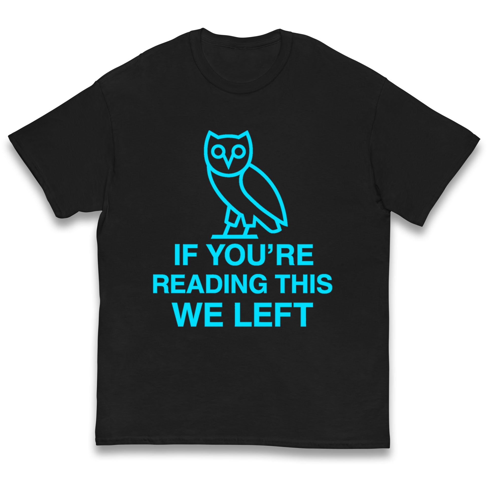 If You re Reading This We Left Kids T Shirt 100