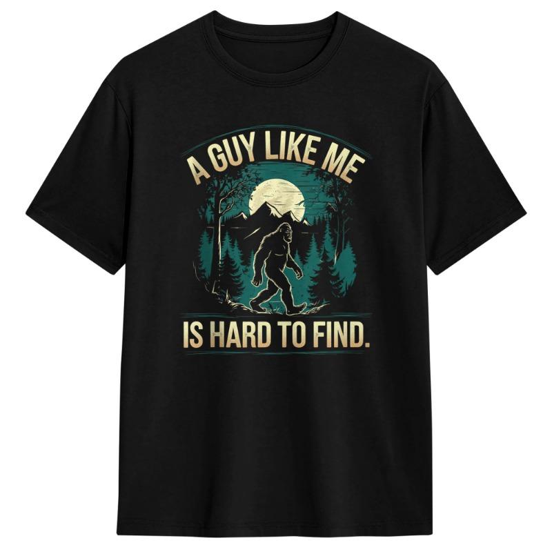 Funny Big Foot A Guy Like Me Is Hard To Find Cotton T Shirt For Men's Beach Vintage T Shirts Harajuku Tees Plus Size Clothes