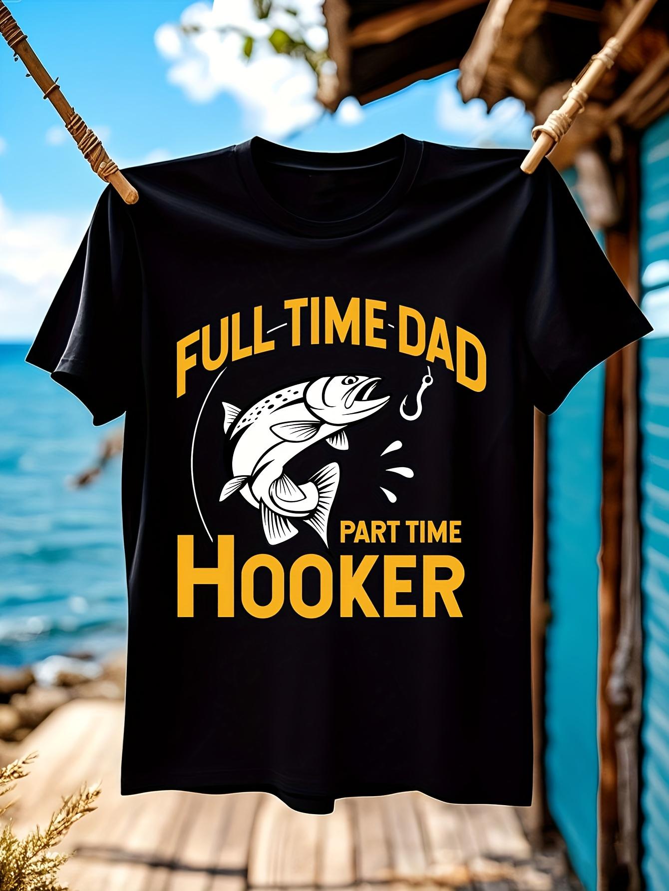 Funny Tshirt Funny Fishing Dad Tshirt - Full Time Dad S