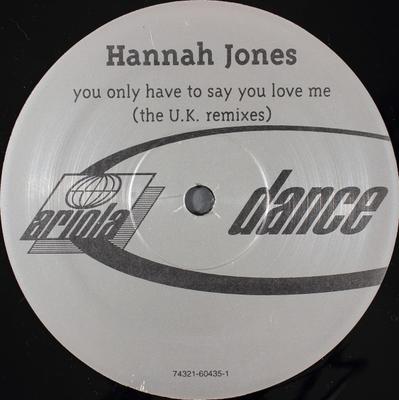 Płyta 12-calowa HANNAH JONES - Wystarczy, że powiesz, że mnie kochasz (T 74321604351 Ariola Dance 1998 US Dance & Electronica Używane