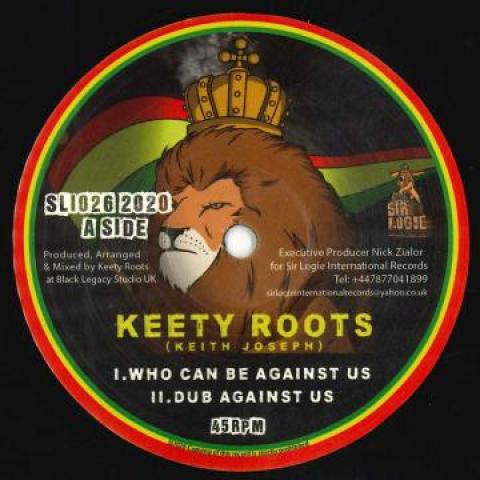 10inch Record KEETY ROOTS - Who Can Be Against Us; Dub Against  SLI026 Sir Logie Int. 2020 UK Reggae, Ska & Dub