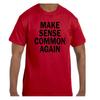 Funny Humor T Shirt Make Sense Common Again
