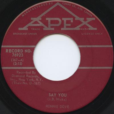 7inch Record RONNIE DOVE - Say You / Let Me Stay Today 76923 Apex 1964 Canada Pop Used
