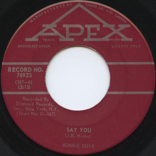 

7inch Record RONNIE DOVE - Say You / Let Me Stay Today 76923 Apex 1964 Canada Pop Used