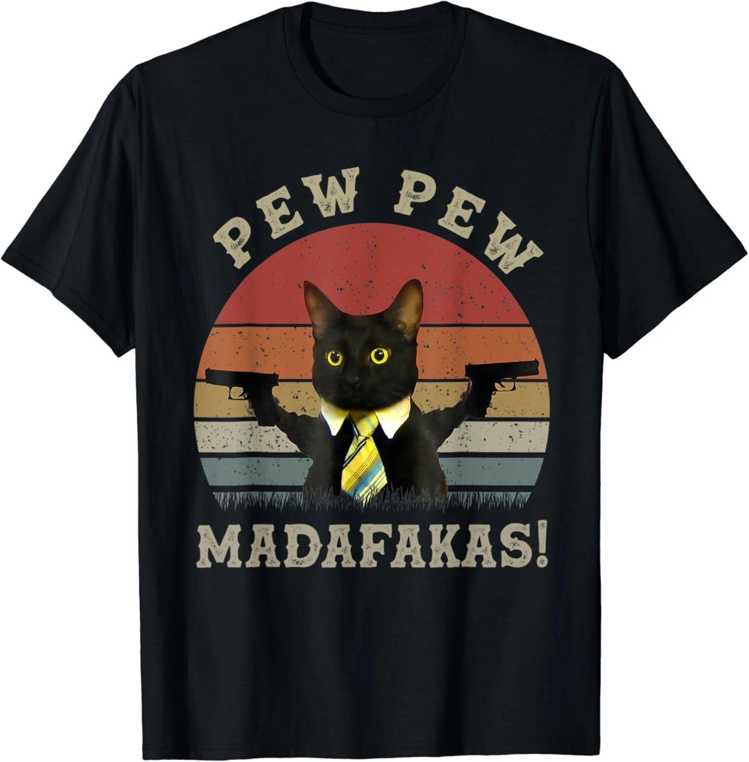 Funny Black Cat Pew Pew Madafakas Gift Unisex T-Shirt M