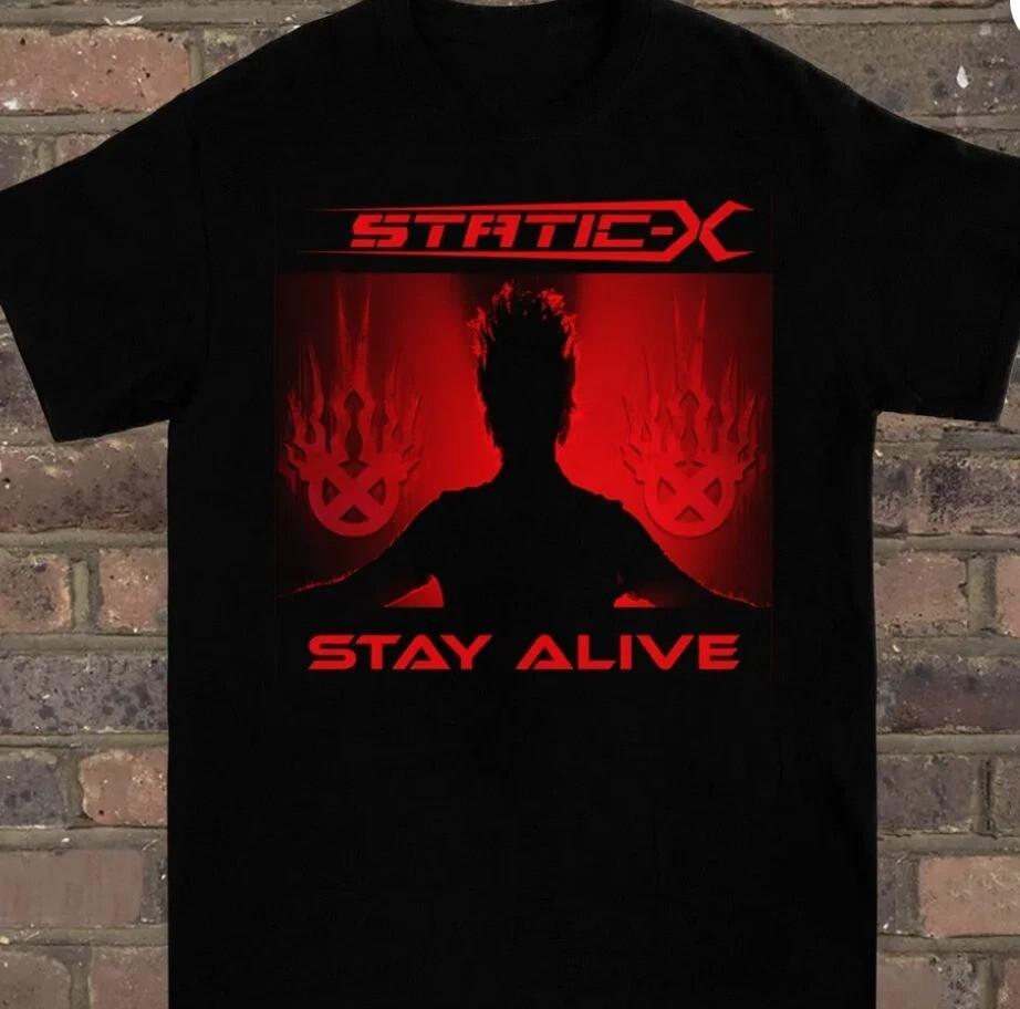 

STATIC X Stay Alive Black Unisex TShirt Full Size S To 5XL FN1112 Unisex T-Shirt S