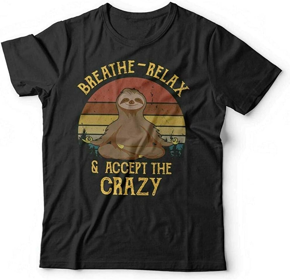 Breathe Relax & Accept The Crazy Sloth Yoga Cute T-Shirt Black Graphic Unisex Tee Shirt XXL