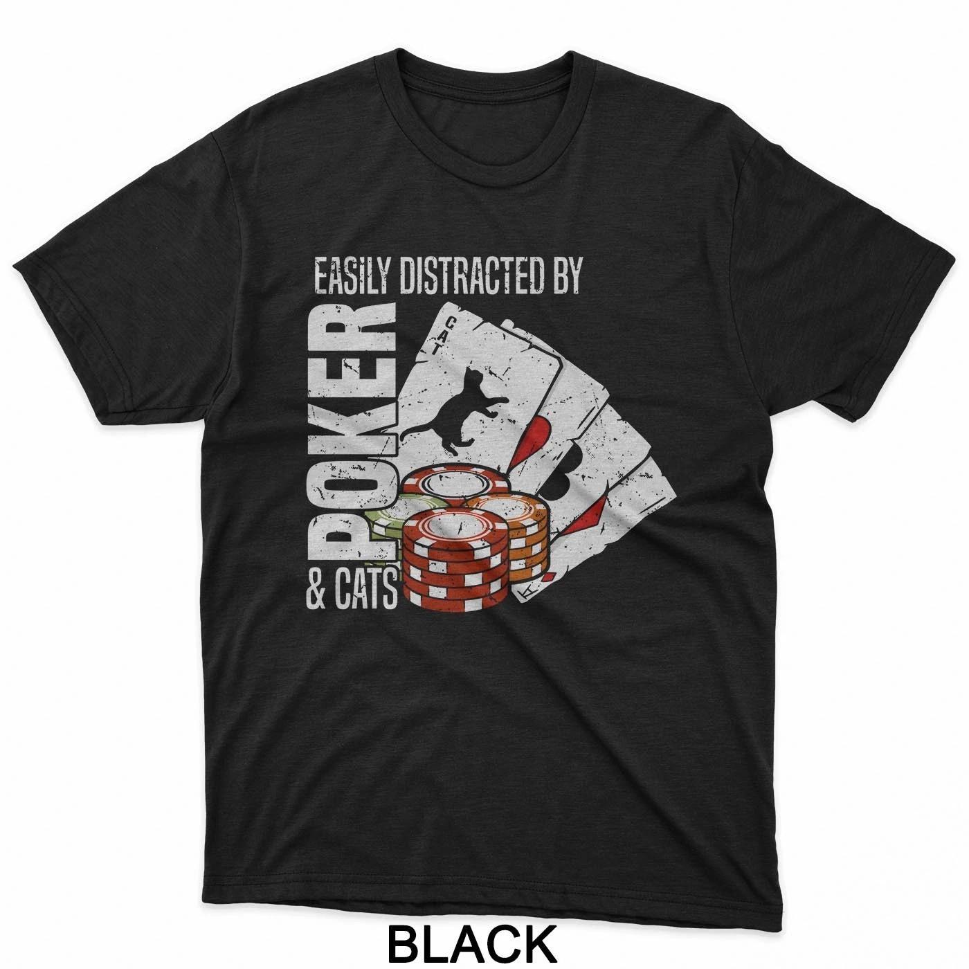 Poker Player Easily Distracted By Poker And Cats T-Shirt M