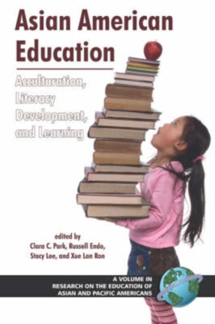 Książka Asian American Education : Acculturation, Literacy Development, and Learning