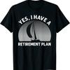 New Limited Funny Sailing Designs For Retireunisext Plan T Shirt