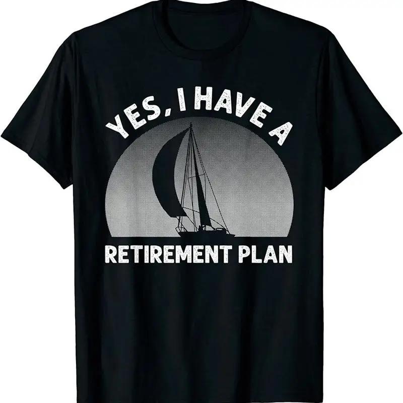 New Limited Funny Sailing Designs For Retireunisext Plan T Shirt