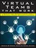 The Virtual Teams That Work : Creating Conditions for Virtual Team Effectiveness Book