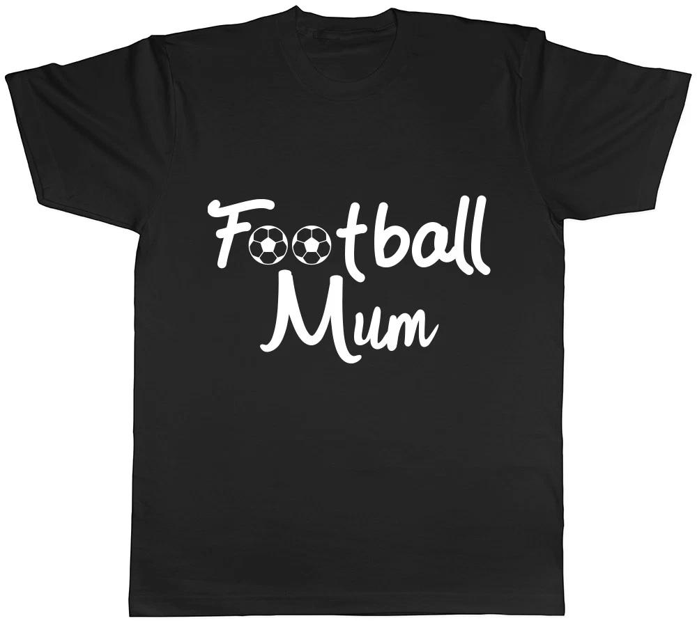 Football Mum Mens Womens Ladies Unisex T-Shirt S