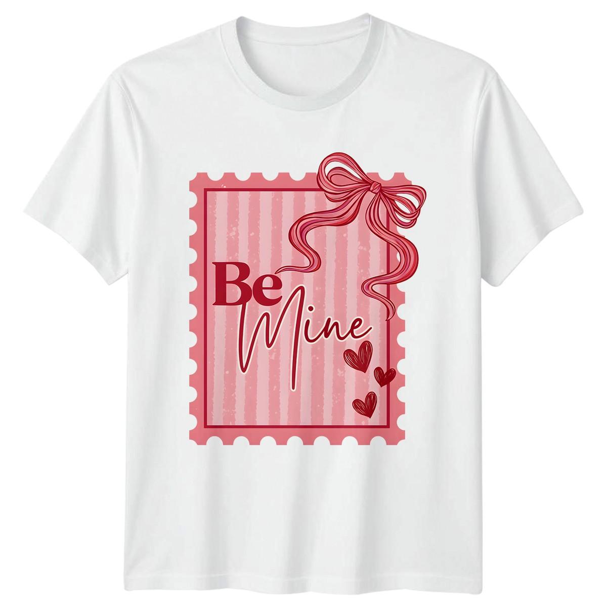 Be Mine T-Shirt Valentines Day Romance Valentines Day Gift For Him And Her XXL