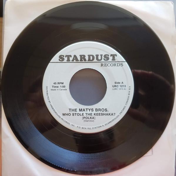 

7inch Record MATYS BROS., GRAMPA BAND - Who Stole The Keeshka / The Encore URC1213 Stardust Record Canada Pop Used