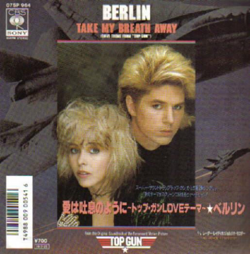 7inch Record BERLIN Take My Breath Away Radar Radio 07SP964 CBS SONY 1986 Japan Pop Used