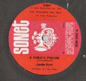 7inch Record JAMIE KENT - A Child's Prayer SON2099 Sonet 1976 UK Pop Used