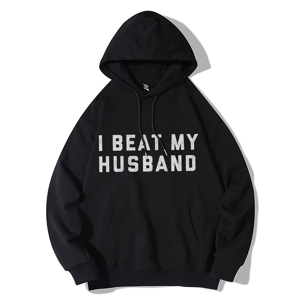 

I Beat My Husband Hoodie Funny Valentine s Day Wife Merch Unisex Letter Pullover Hooded Long Sleeve Sweatshirt xs чорний