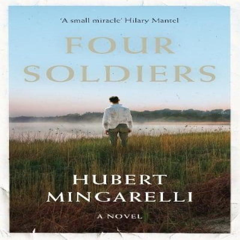 Four Soldiers by Hubert Y Mingarelli Paperback Book 9781846276514