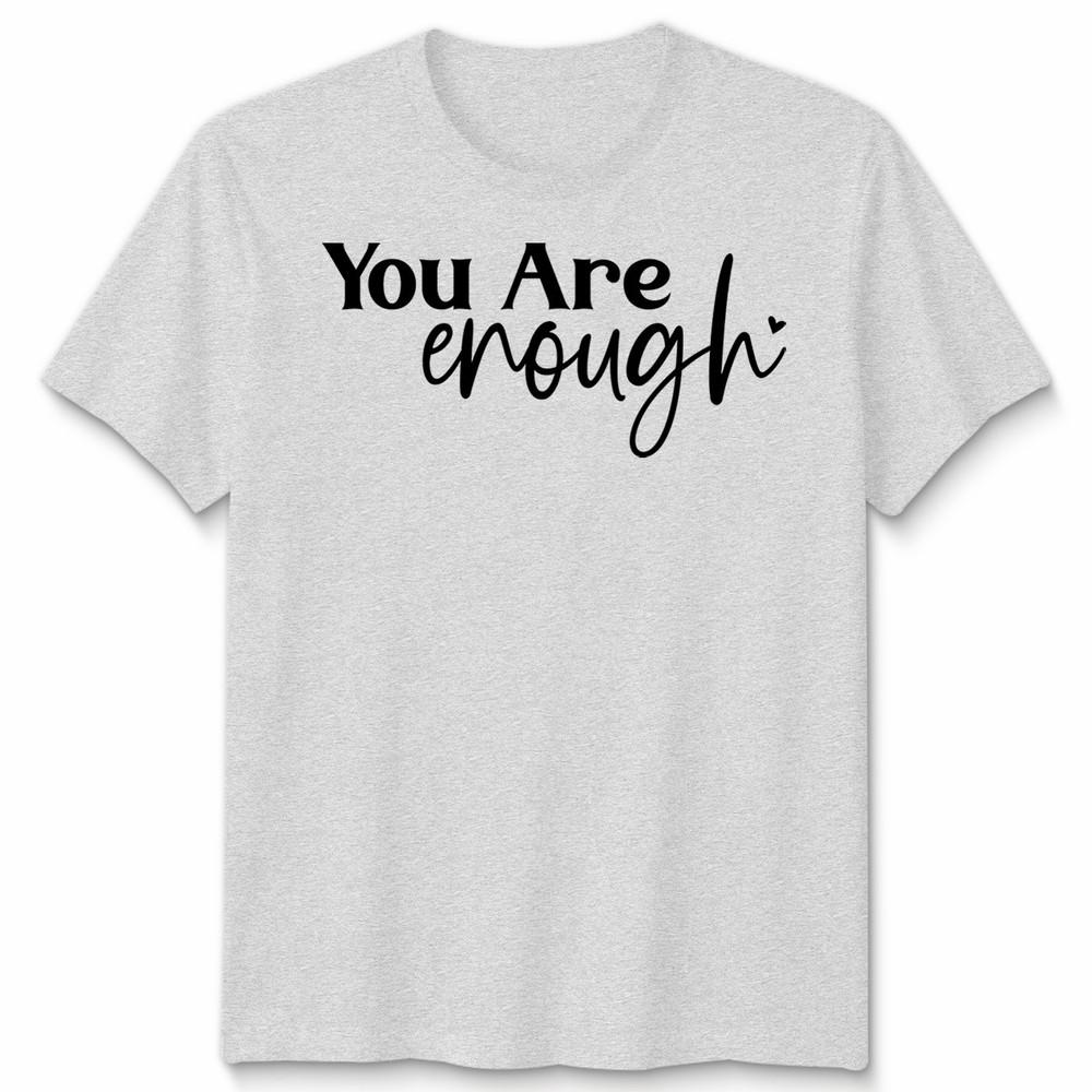 To The Person Behind Me Unisex T Shirt You Are Enough Unisextal Health Gift