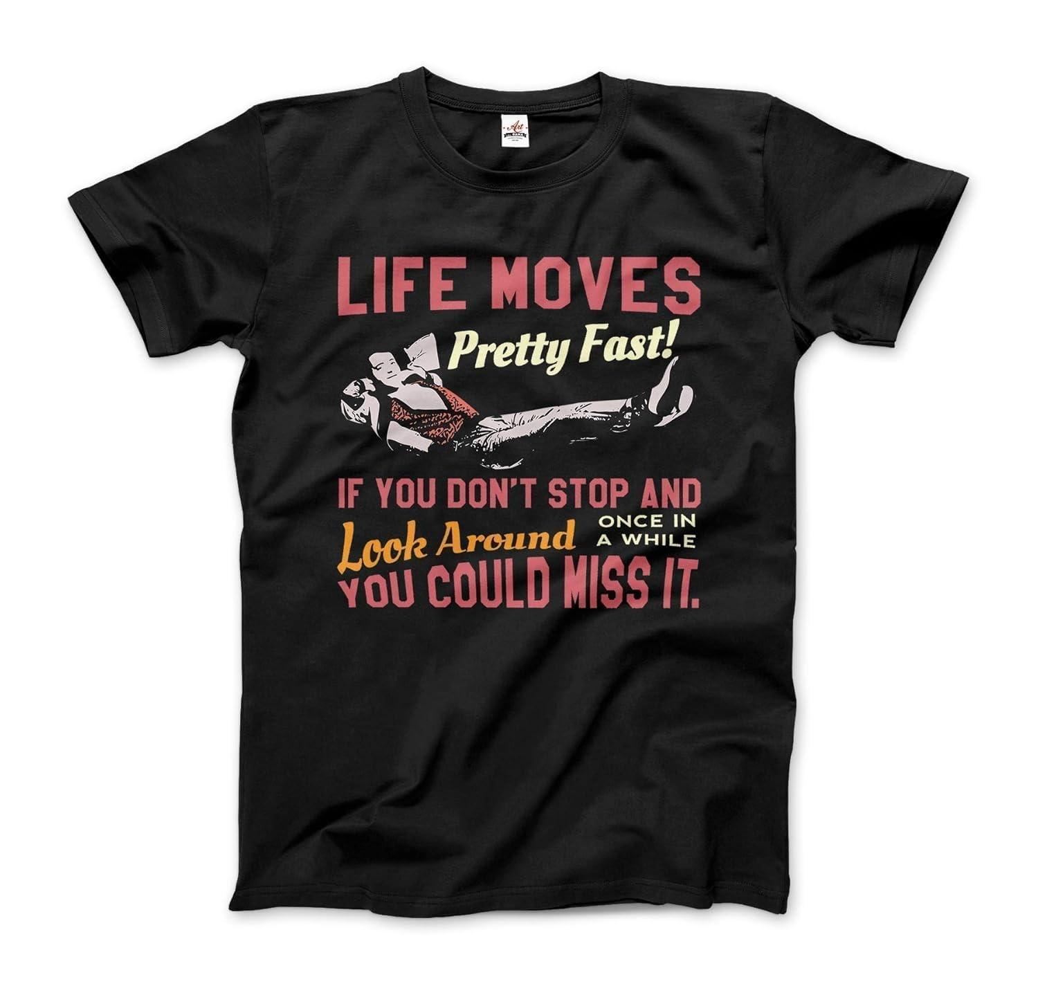 Life Moves Pretty Fast T-Shirt (Adults, Kids, Short & Long Sleeve) XXXXXL чёрный