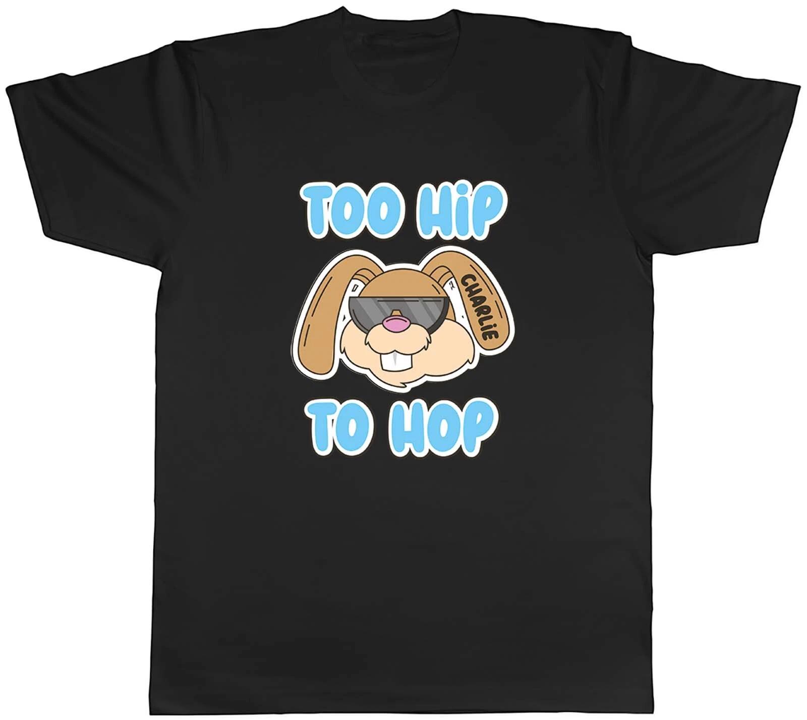 Personalised Funny Easter Mens T-Shirt Too Hip to Hop Rabbit Bunny Unisex Gift XXXL