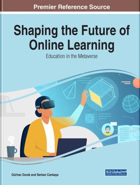 The Shaping the Future of Online Learning : Education In the Metaverse Book
