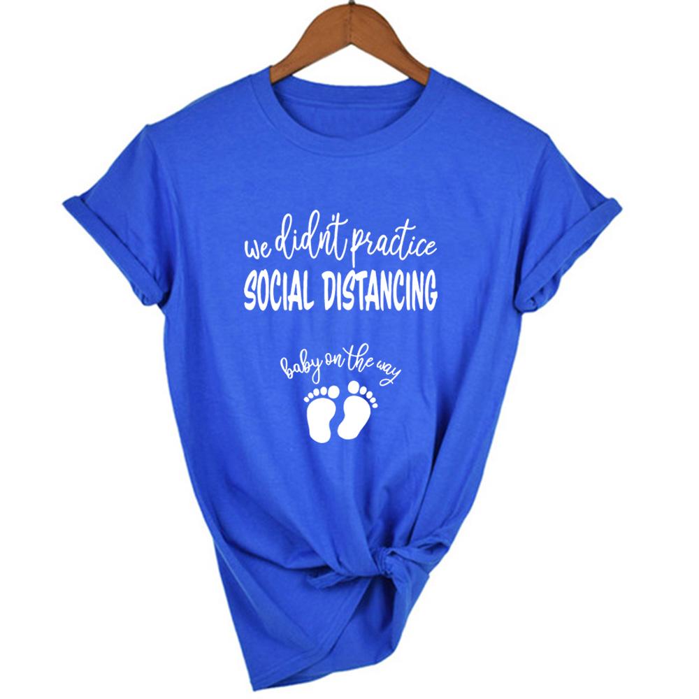 We Didn T Practice Social Distancing Baby On The Way Women Funny Graphic T Shirts Harajuku