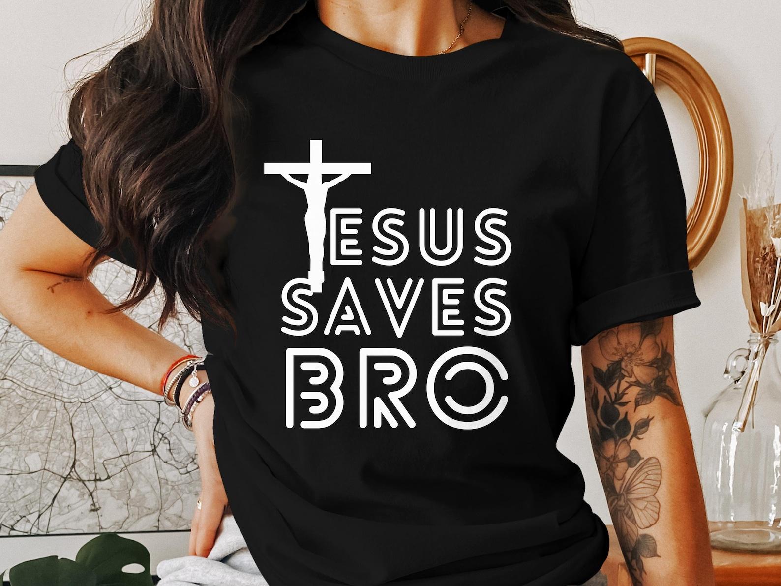 Jesus Saves Bro T-Shirt, Christian Tee, God Faith Shirt, Religious Gift, Bible Verse Shirt, Jesus Lover Shirt, Trendy Christian Apparel XL