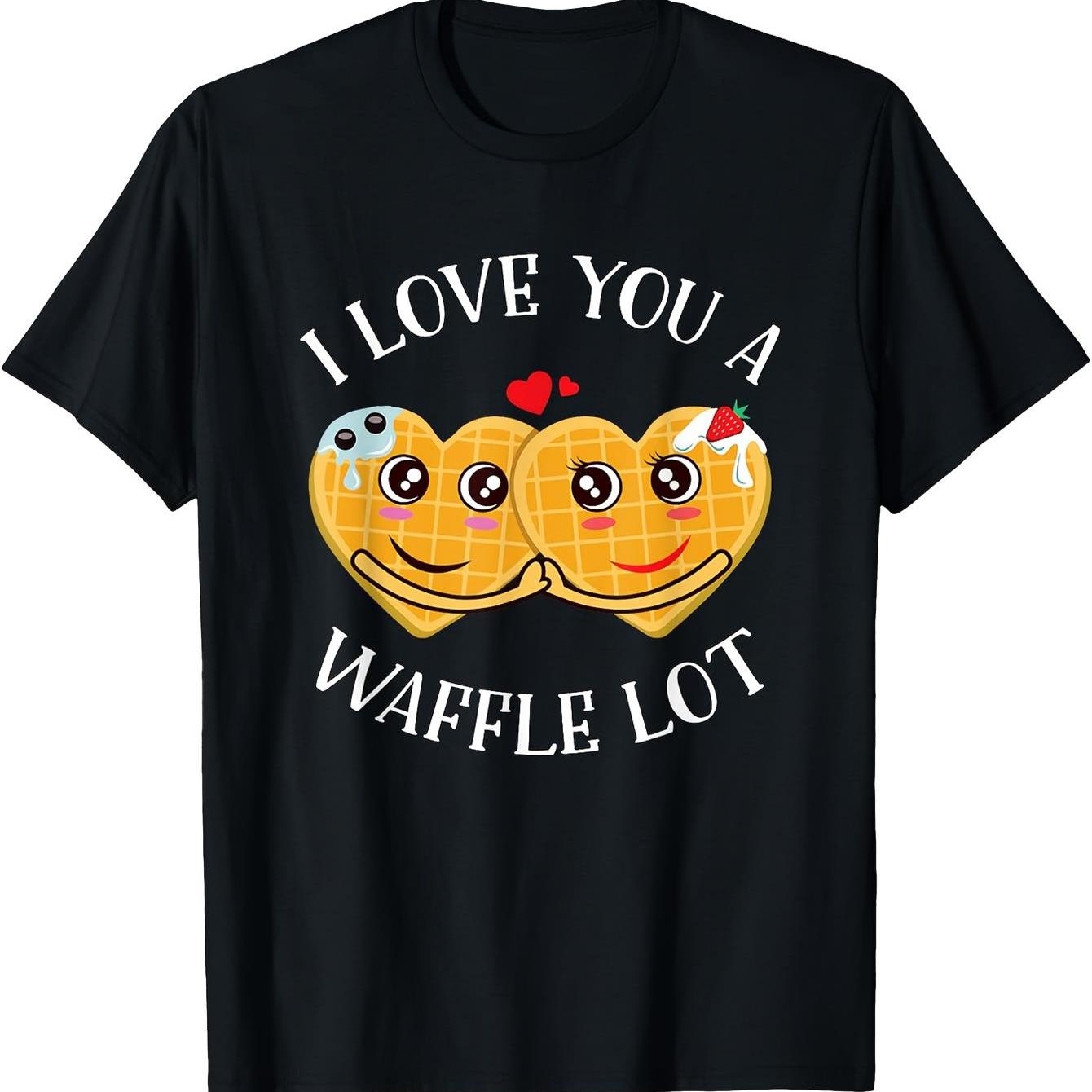 I Love You A Waffle Lot Funny Couples Valentines Day Graphic Tee Men Casual Cotton T-Shirt 4XL