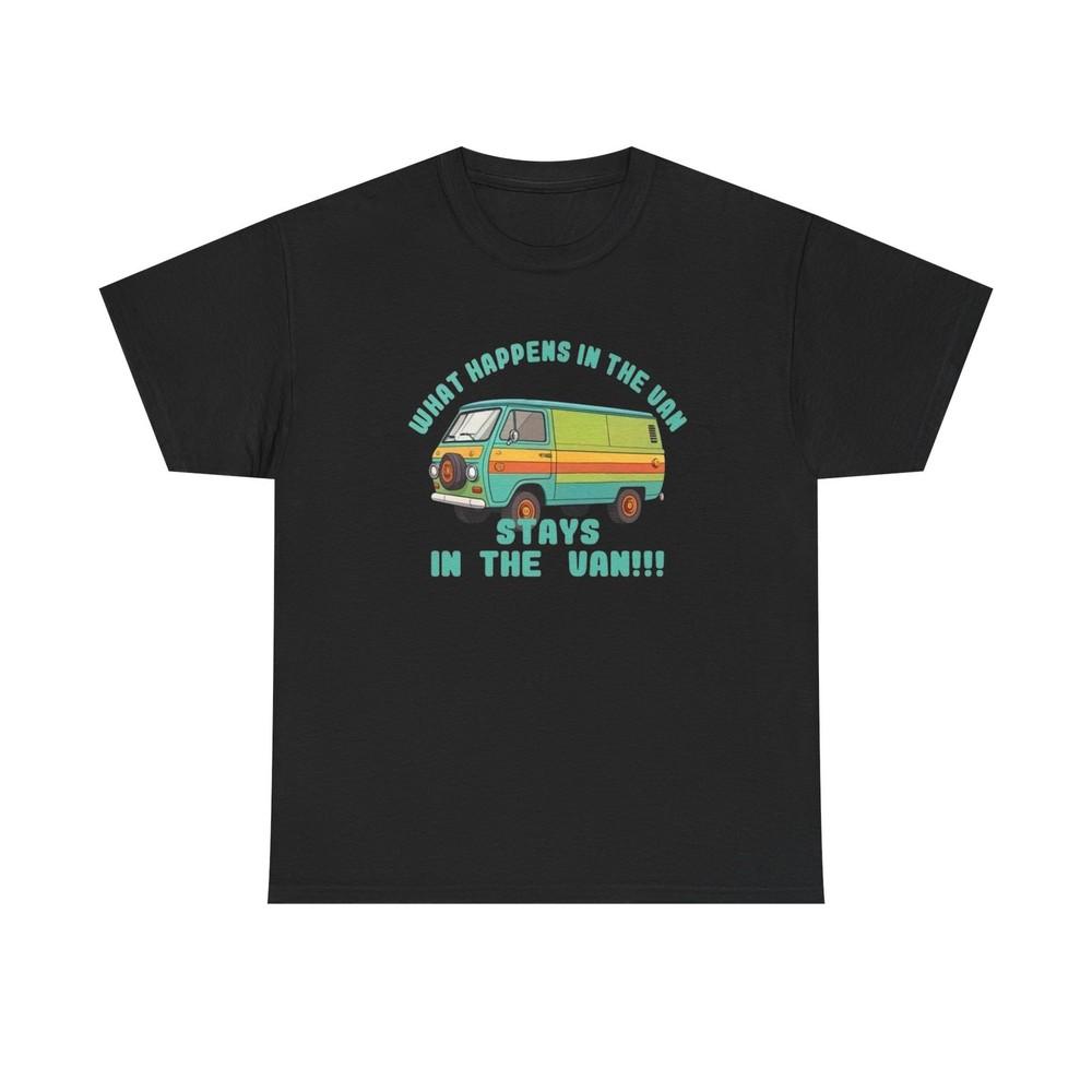 What Happens In The Van Stays In The Van Graphic T-Shirt Unisex Heavy Cotton Tee