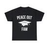 Peace Out Fam Funny Graduation Graphic Tee Shirt, S-5XL