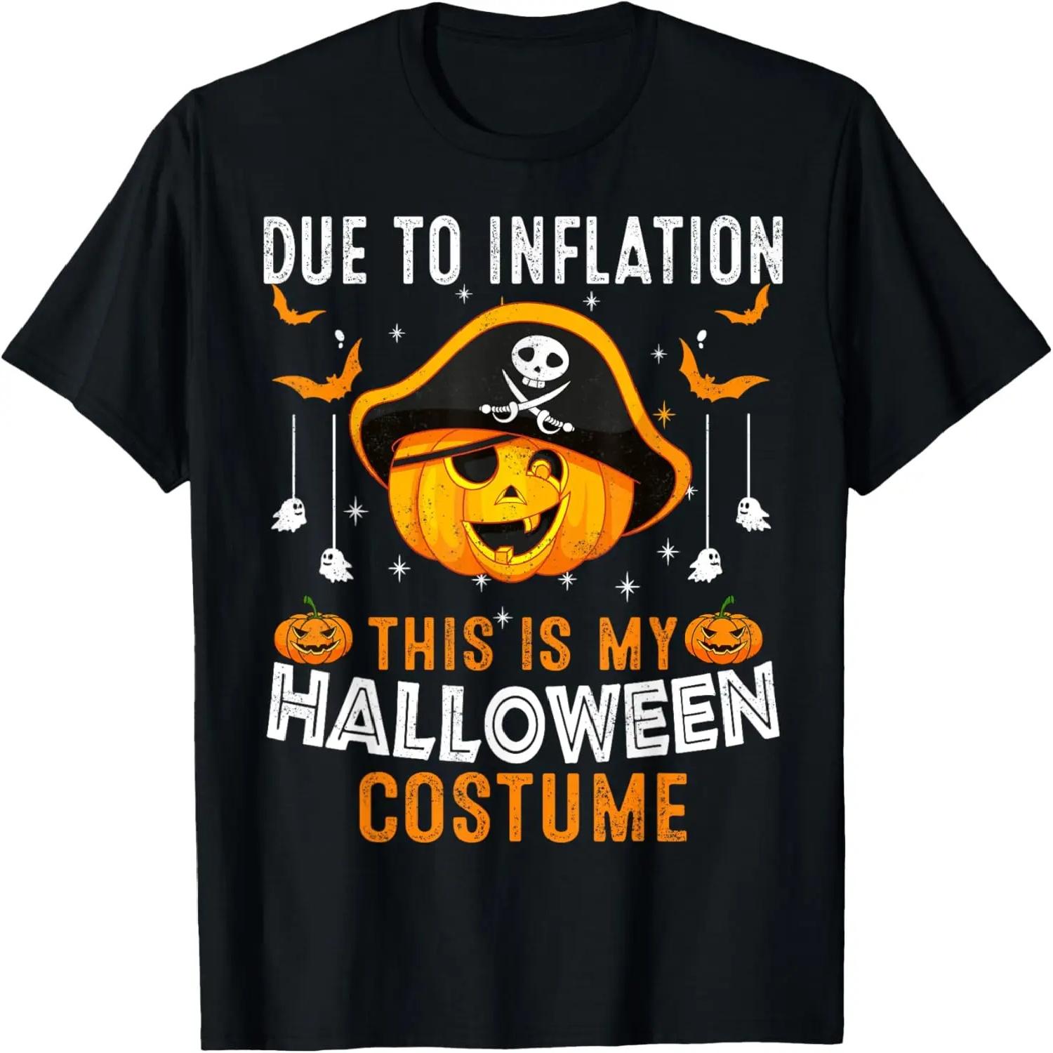 Due To Inflation This Is My Halloween Costume Funny Pumpkins T-Shirt S