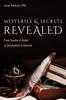 The Mysteries and Secrets Revealed : From Oracles At Delphi To Spiritualism In America Book