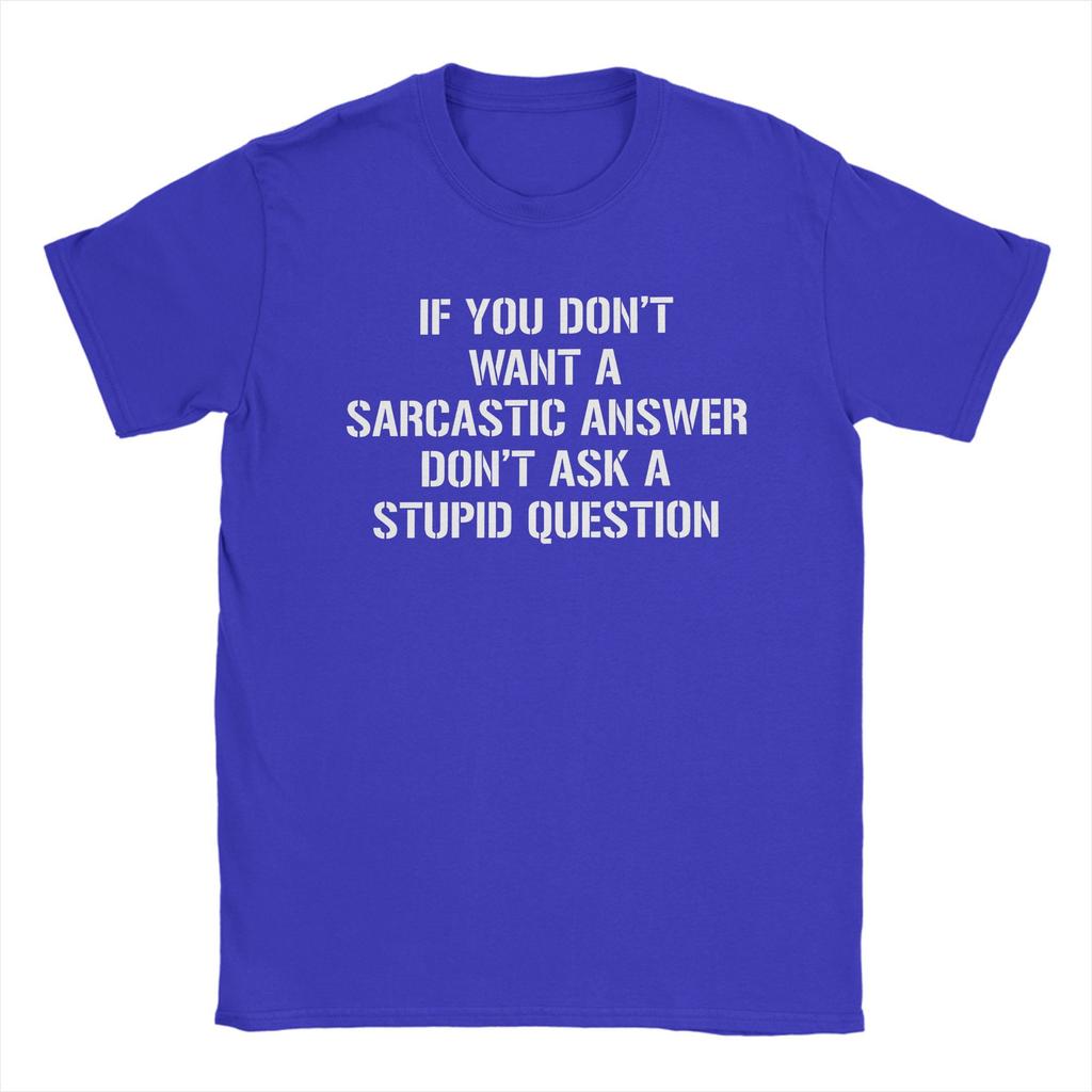 Men's You Dont Want Sarcastic Answer Funny Saying Humor T Shirt  100% Cotton Clothing O Neck Tee Shirt Graphic Printed T-Shirt
